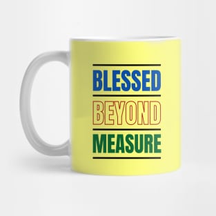 Blessed Beyond Measure | Christian Typography Mug